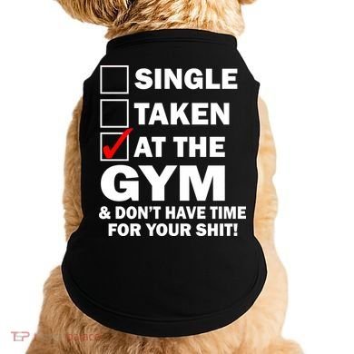Single Taken At The Gym Doggie Tank