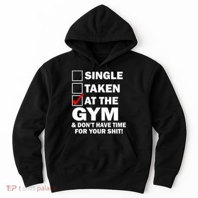 Single Taken At The Gym Hoodie