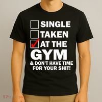 Single Taken At The Gym T-Shirt thumb 3