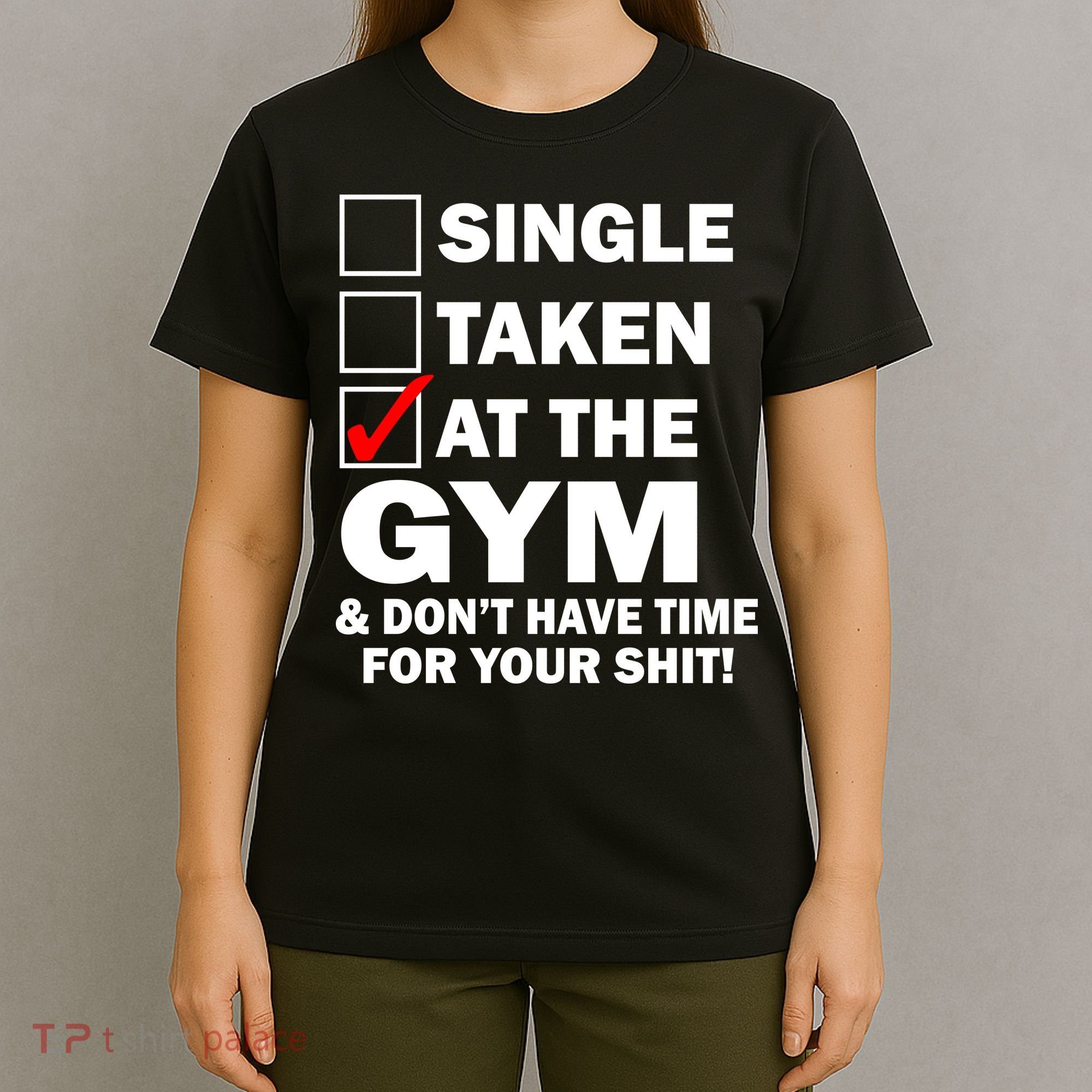 Single Taken At The Gym T-Shirt