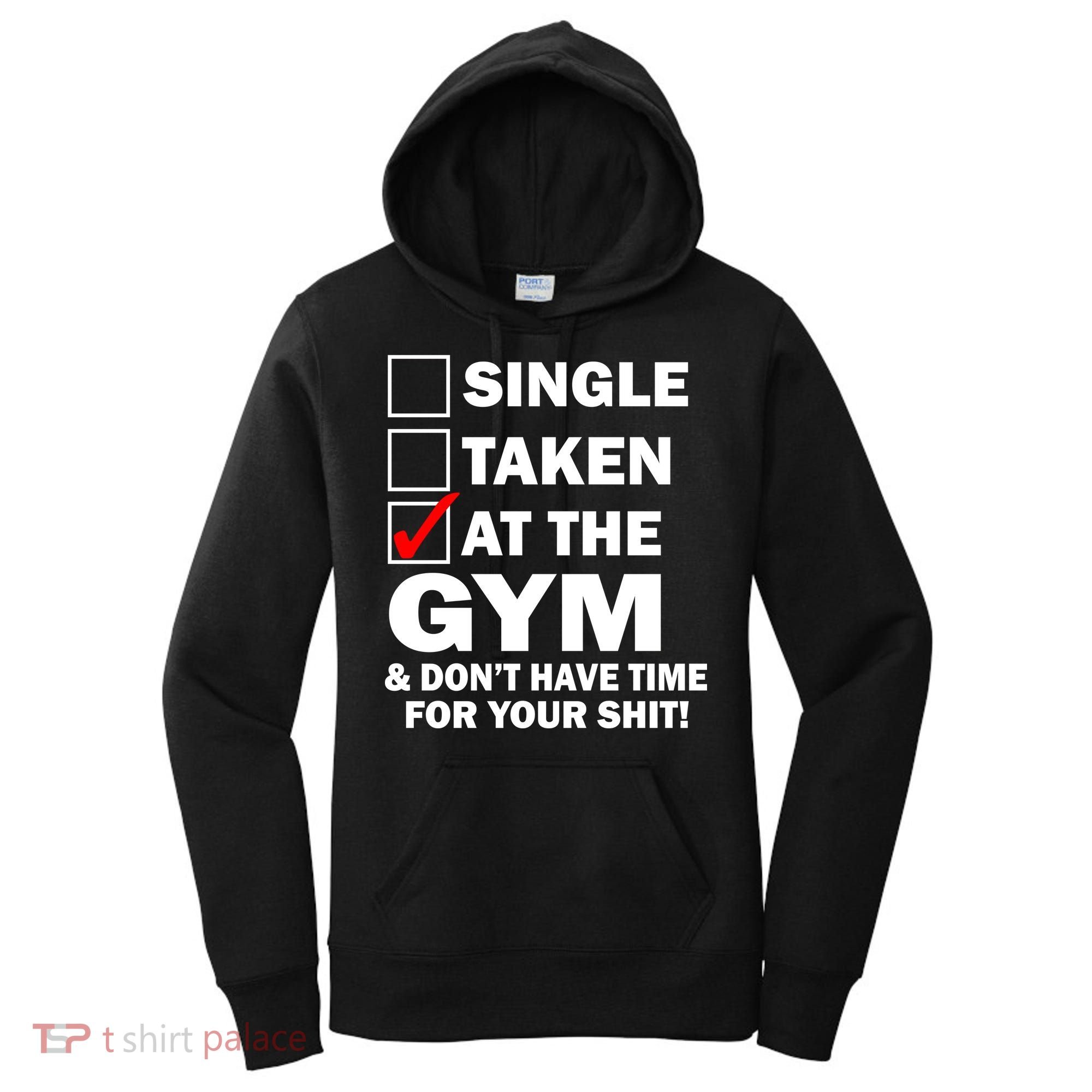Single Taken At The Gym Women's Hoodie