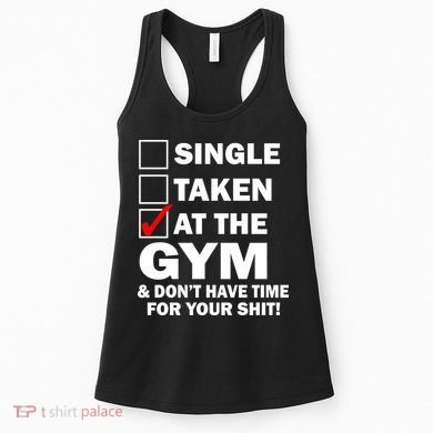 Single Taken At The Gym Women's Tank Top