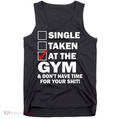 Single Taken At The Gym Tank Top