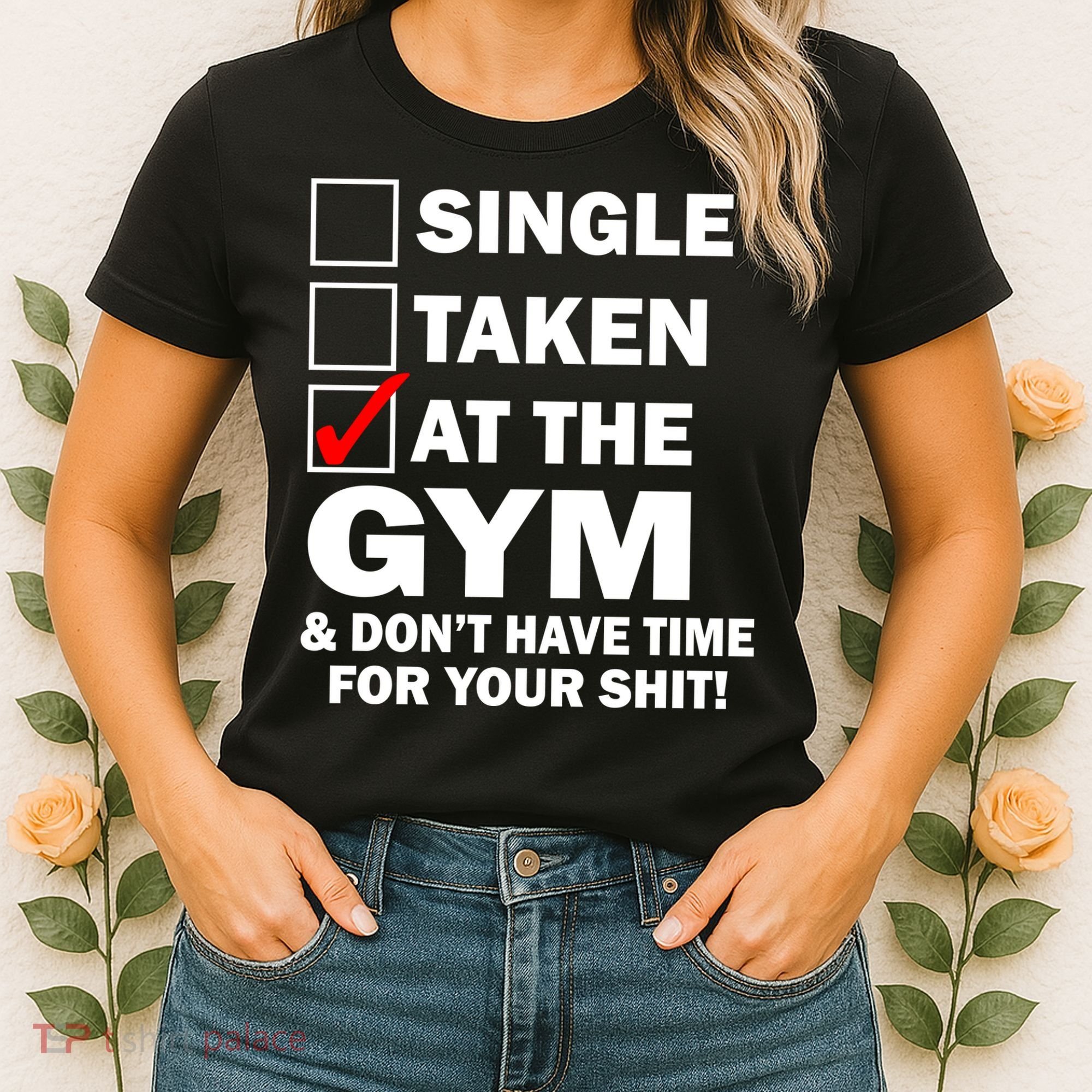 Single Taken At The Gym Women's T-Shirt