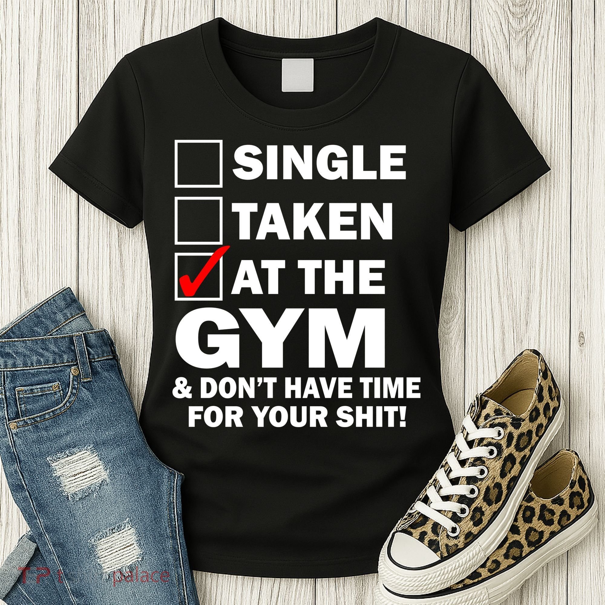 Single Taken At The Gym Women's T-Shirt