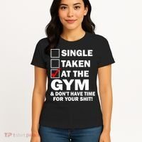 Single Taken At The Gym Women's T-Shirt thumb 4