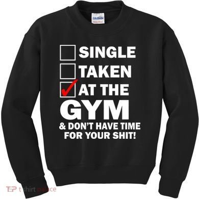 Single Taken At The Gym Kids Sweatshirt