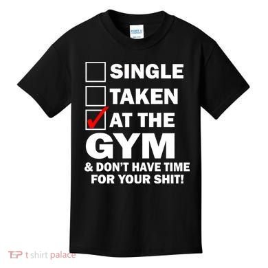 Single Taken At The Gym Kids T-Shirt