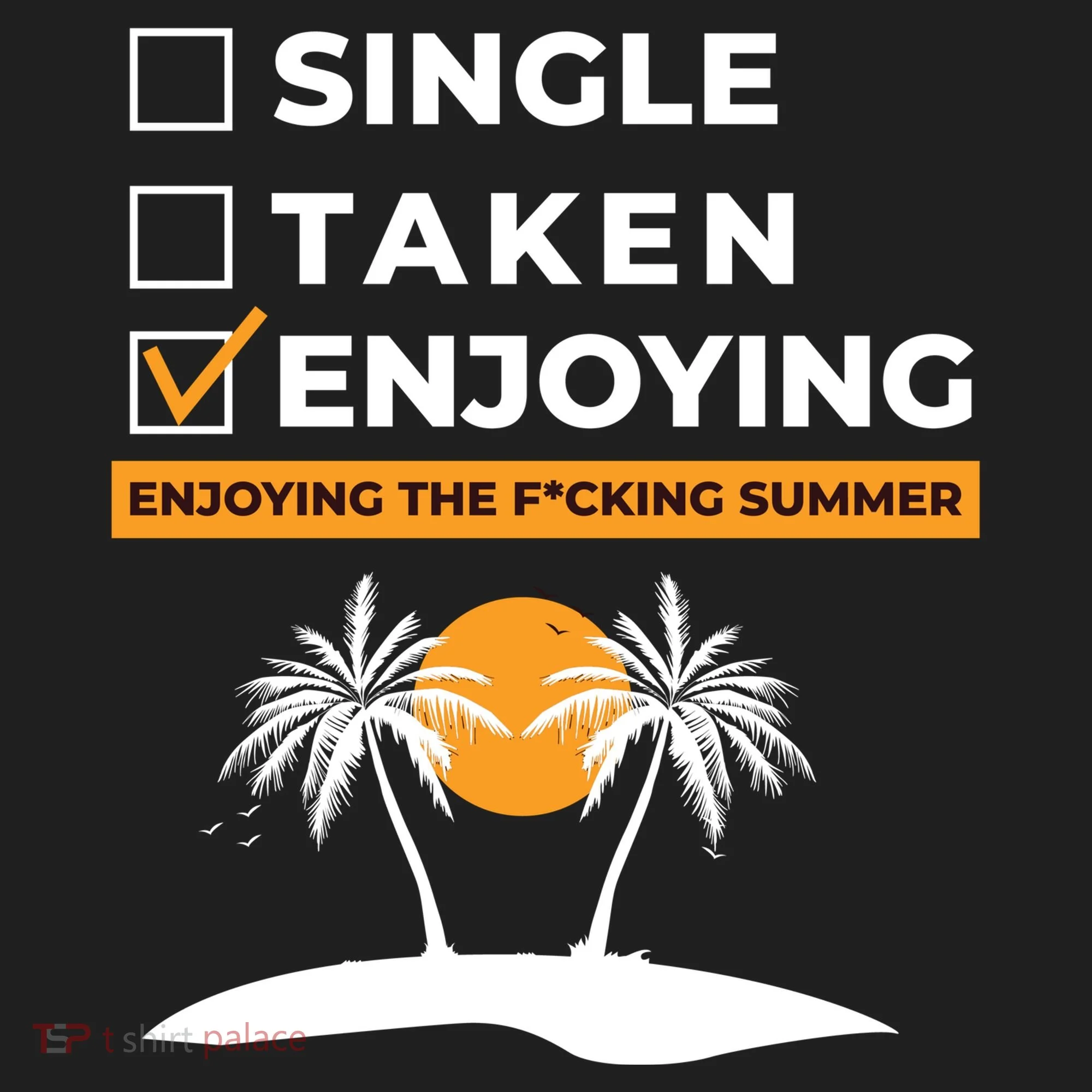 Single Taken Enjoying Summer Women's Sweatshirt