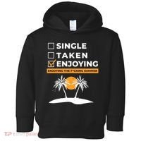 Single Taken Enjoying Summer Toddler Hoodie thumb 0