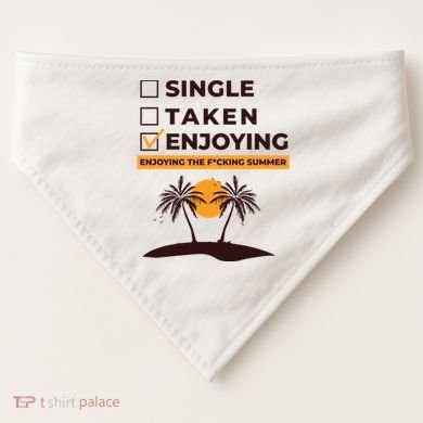 Single Taken Enjoying Summer USA-Made Doggie Bandana