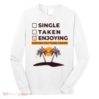 Single Taken Enjoying Summer Long Sleeve Shirt thumb 0