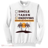 Single Taken Enjoying Summer Sweatshirt thumb 0