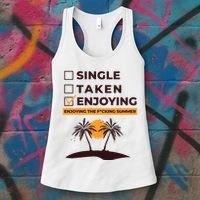 Single Taken Enjoying Summer Women's Tank Top thumb 3