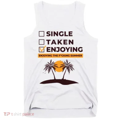 Single Taken Enjoying Summer Tank Top