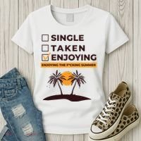 Single Taken Enjoying Summer Women's T-Shirt thumb 3