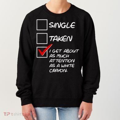 Single Taken White Crayon Women's Sweatshirt