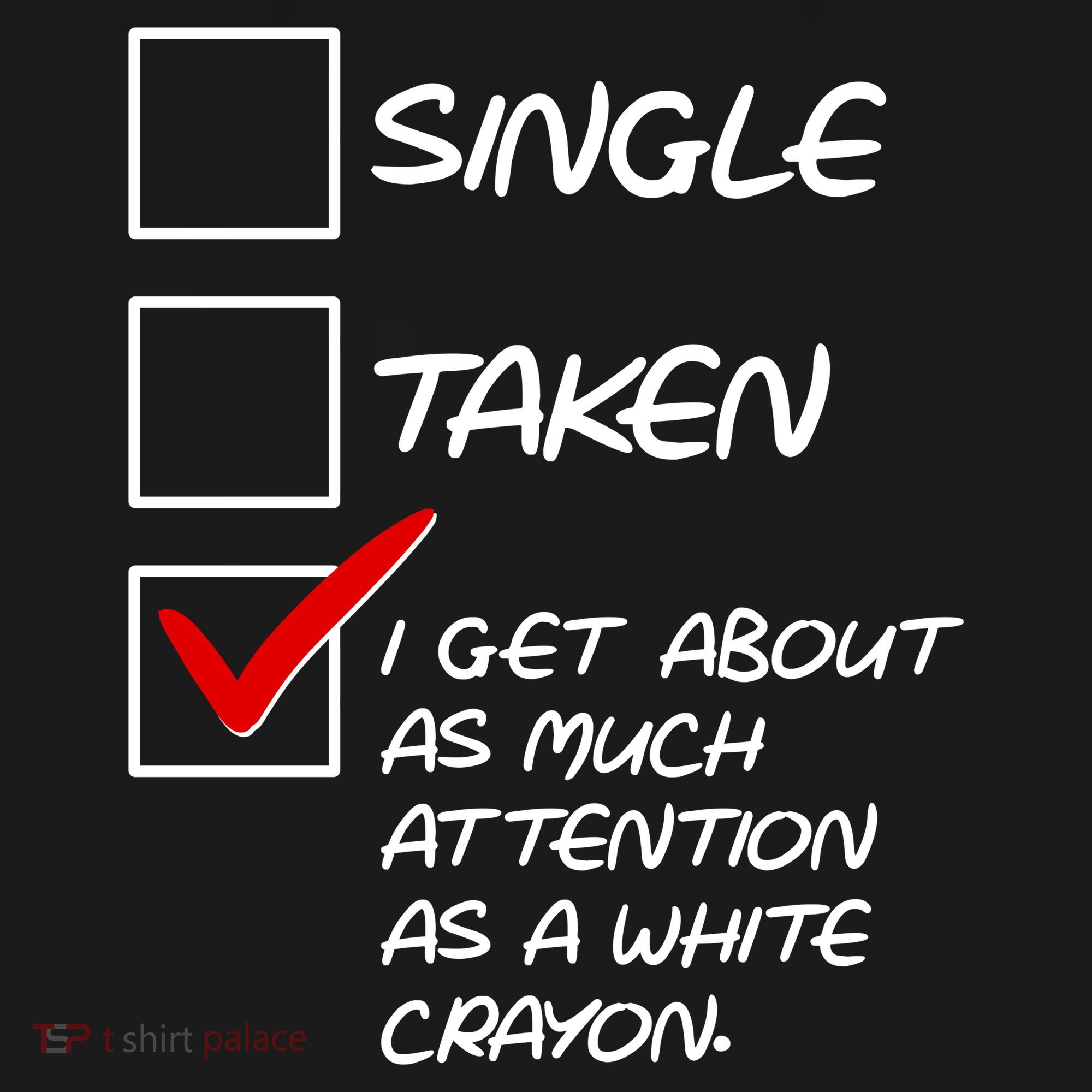 Single Taken White Crayon T-Shirt
