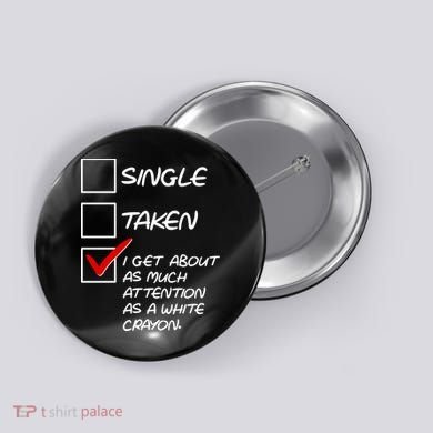 Single Taken White Crayon Button