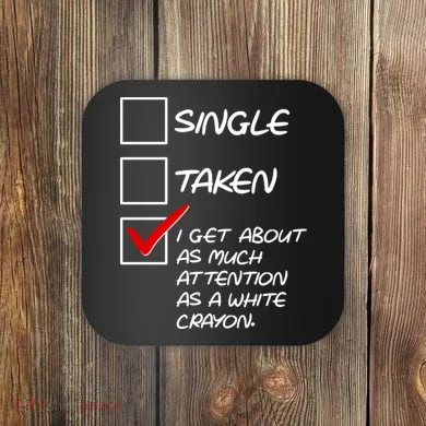 Single Taken White Crayon Coaster