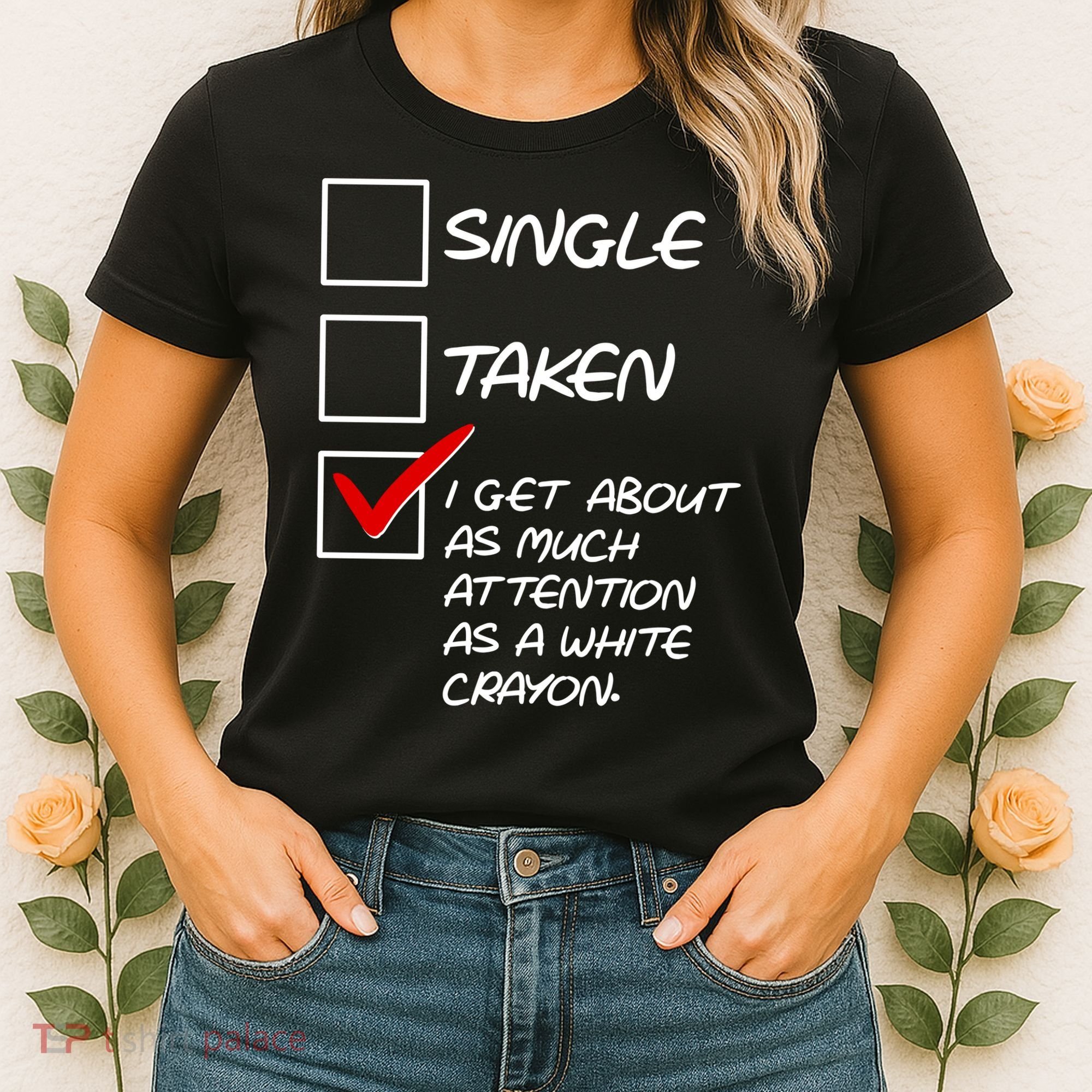 Single Taken White Crayon Women's T-Shirt