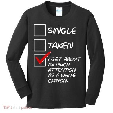 Single Taken White Crayon Kids Long Sleeve Shirt