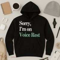 Sorry IM On Voice Rest Funny Vocal Hoodie thumb 3