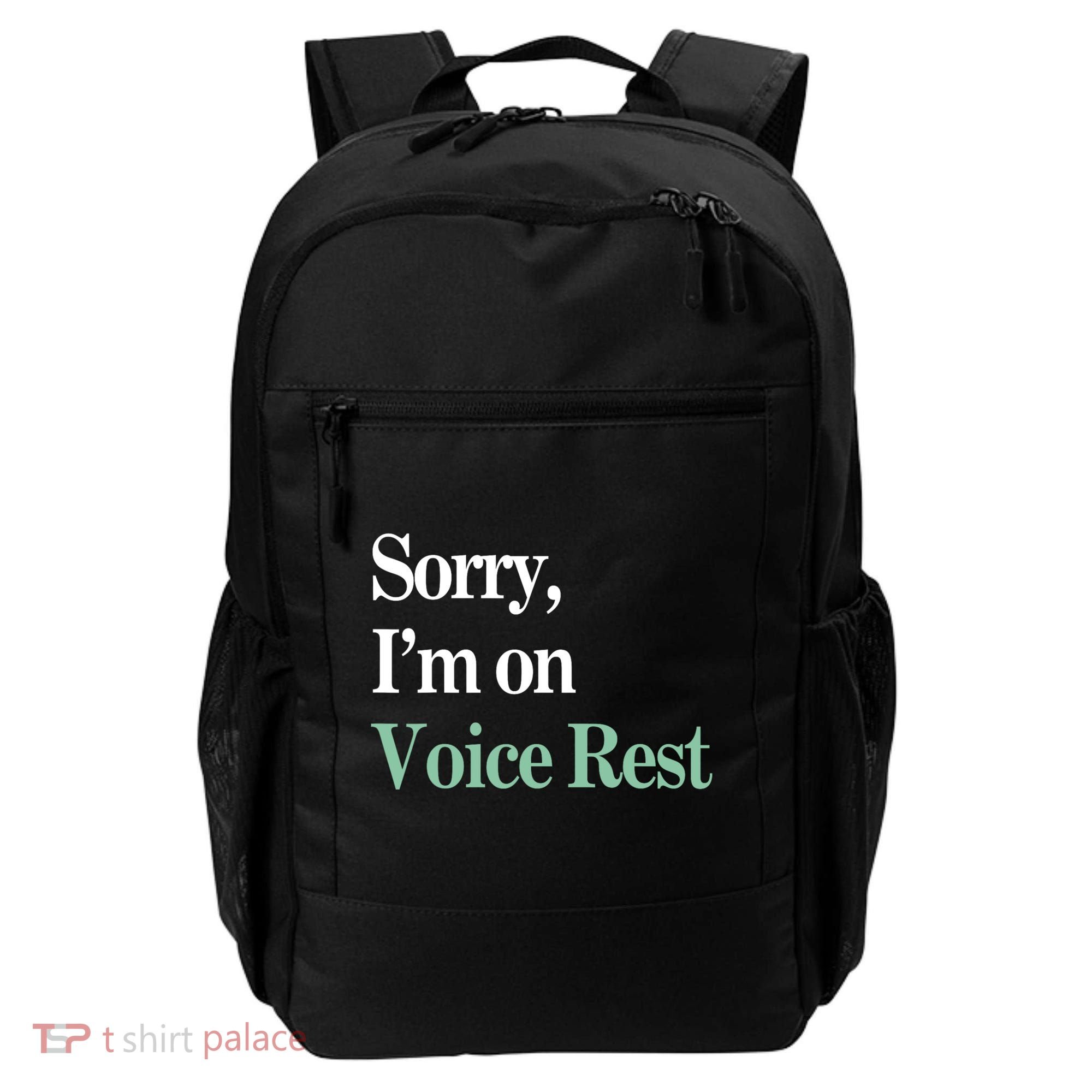 Sorry IM On Voice Rest Funny Vocal Backpack