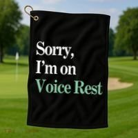 Sorry IM On Voice Rest Funny Vocal Golf Towel thumb 1