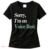 Sorry IM On Voice Rest Funny Vocal Women's T-Shirt thumb 0