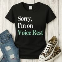 Sorry IM On Voice Rest Funny Vocal Women's T-Shirt thumb 3