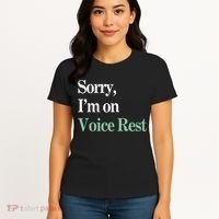 Sorry IM On Voice Rest Funny Vocal Women's T-Shirt thumb 4