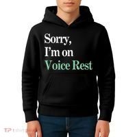 Sorry IM On Voice Rest Funny Vocal Kids Hoodie thumb 4