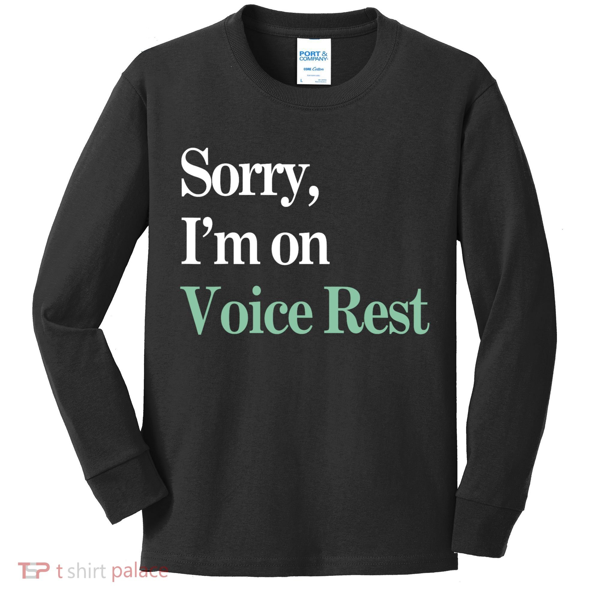 Sorry IM On Voice Rest Funny Vocal Kids Long Sleeve Shirt