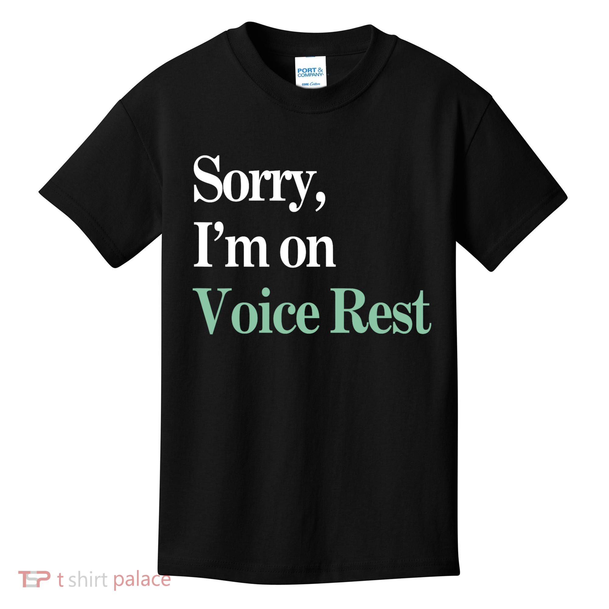 Sorry IM On Voice Rest Funny Vocal Kids T-Shirt