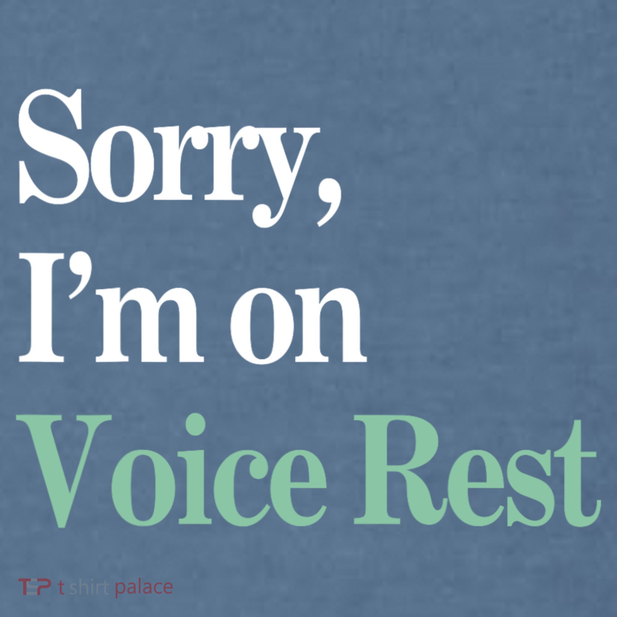Sorry IM On Voice Rest Funny Vocal Garment-Dyed Sweatshirt