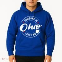 Someone In Ohio Loves Me Funny Gift Hoodie thumb 2