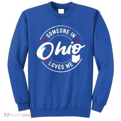 Someone In Ohio Loves Me Funny Gift Sweatshirt