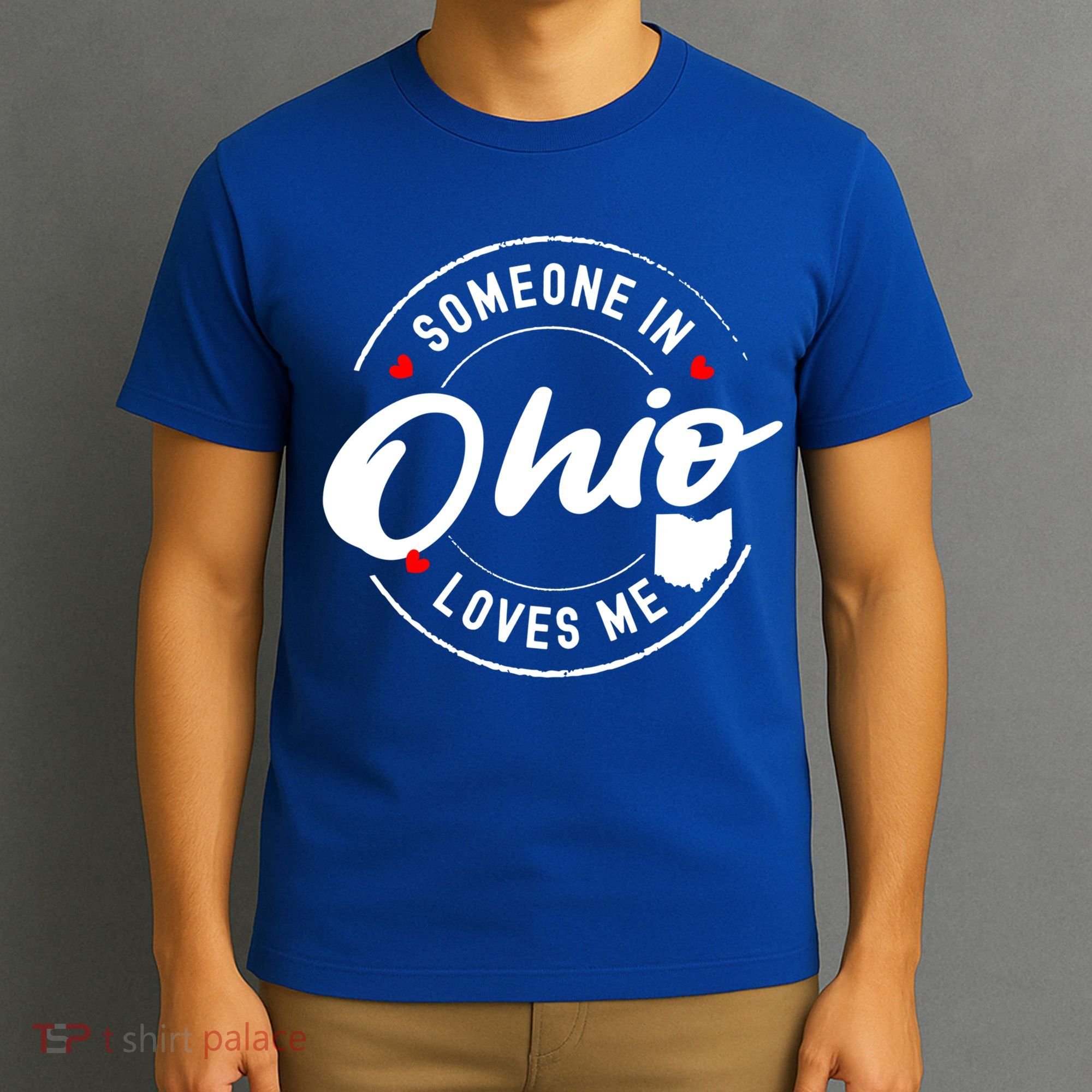 Someone In Ohio Loves Me Funny Gift T-Shirt