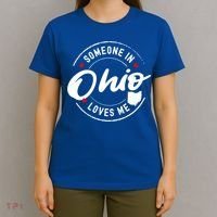 Someone In Ohio Loves Me Funny Gift T-Shirt thumb 4