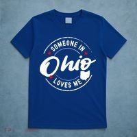 Someone In Ohio Loves Me Funny Gift T-Shirt thumb 5