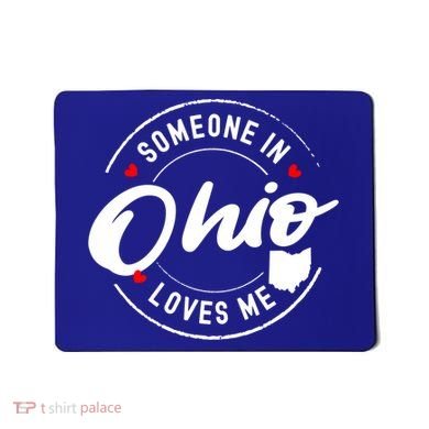 Someone In Ohio Loves Me Funny Gift Mousepad