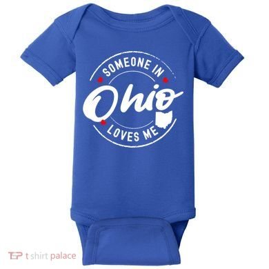 Someone In Ohio Loves Me Funny Gift Baby Bodysuit