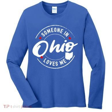 Someone In Ohio Loves Me Funny Gift Women's Long Sleeve Shirt