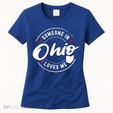 Someone In Ohio Loves Me Funny Gift Women's T-Shirt