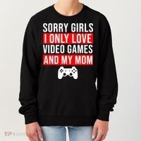 Sorry I Only Love Video Games And My Mom Women's Sweatshirt thumb 0