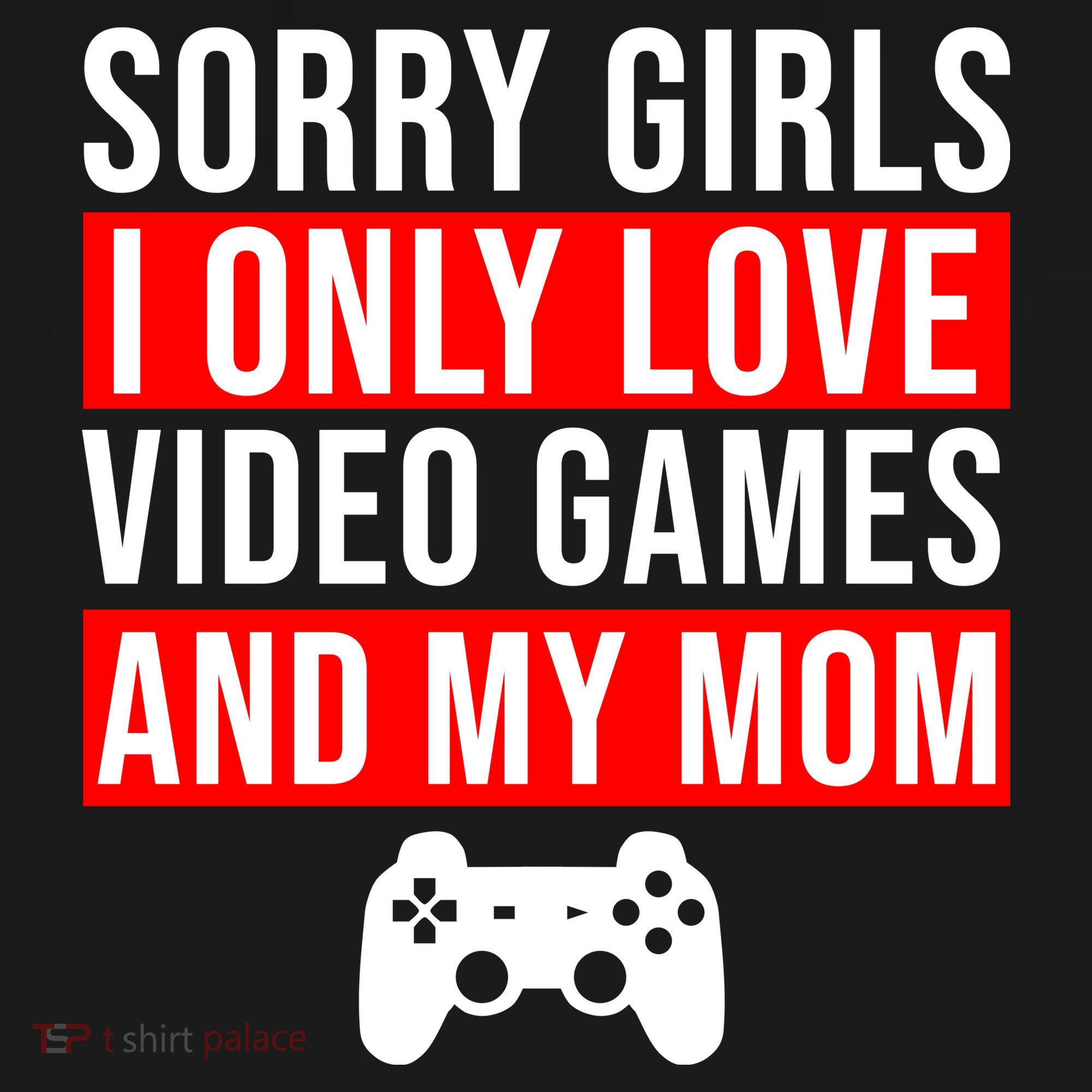 Sorry I Only Love Video Games And My Mom Bucket Hat