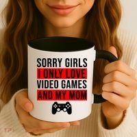 Sorry I Only Love Video Games And My Mom Coffee Mug thumb 3