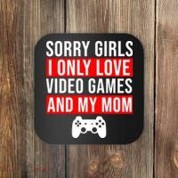 Sorry I Only Love Video Games And My Mom Coaster thumb 0