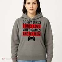 Sorry I Only Love Video Games And My Mom Hoodie thumb 5